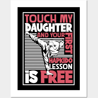 Do not touch my daughter - Hapkido Posters and Art